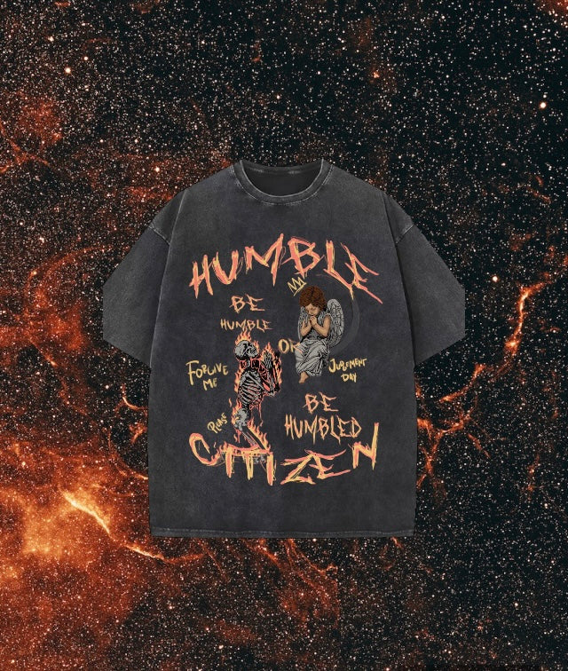 Vintage washed “Be Humble or Be Humbled” tee